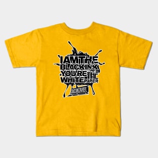 Black history month - I AM BLACK INK YOU'R THE WHITE PAPER Kids T-Shirt